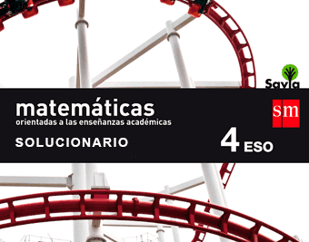 Solucionario Matemáticas Académicas 4º ESO SM Savia